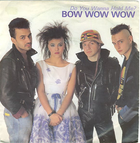 Bow Wow Wow : Do You Wanna Hold Me? (7", Single)