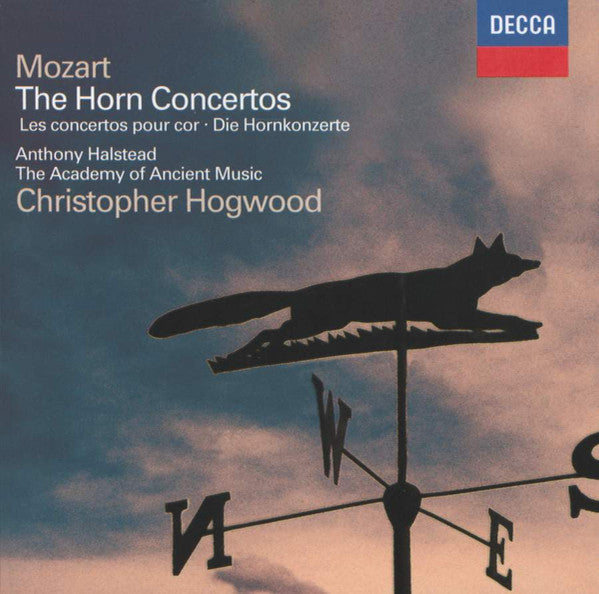 Wolfgang Amadeus Mozart - Anthony Halstead, The Academy Of Ancient Music, Christopher Hogwood : The Horn Concertos = Les Concertos Pour Cor = Die  Hornkonzerte (CD, Album, RE)