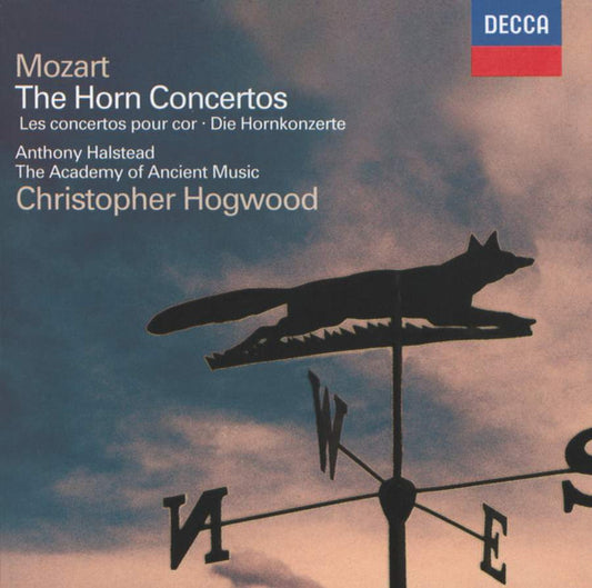 Wolfgang Amadeus Mozart - Anthony Halstead, The Academy Of Ancient Music, Christopher Hogwood : The Horn Concertos = Les Concertos Pour Cor = Die  Hornkonzerte (CD, Album, RE)