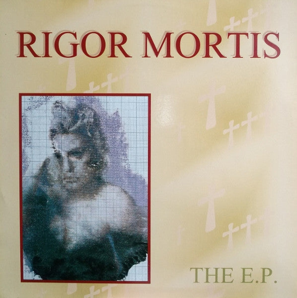 Rigor Mortis : The E.P. (12", EP)