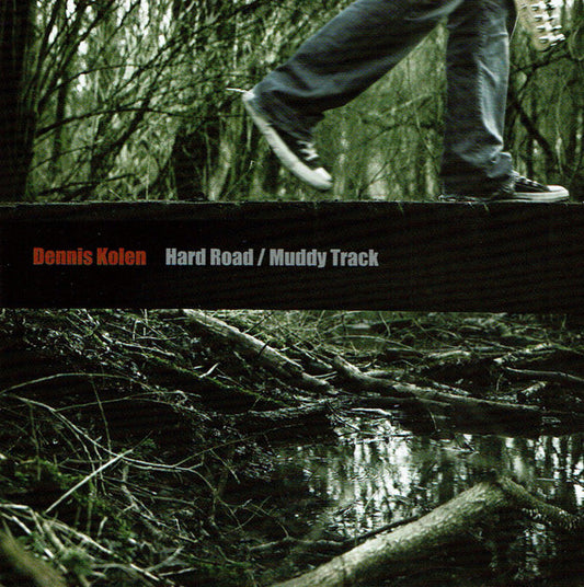 Dennis Kolen : Hard Road / Muddy Track (CD, Album)