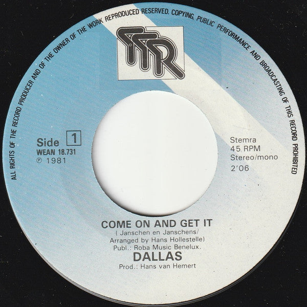 Dallas (6) : Come On And Get It (7", Single)