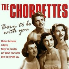 The Chordettes : Born To Be With You (CD, Comp)