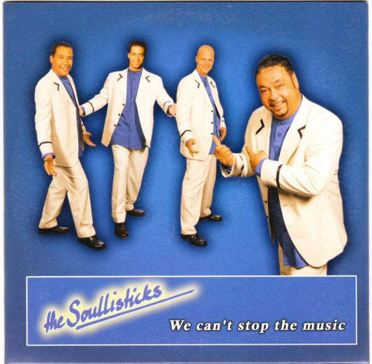 The Soullisticks : We Can't Stop The Music (CD, Single)