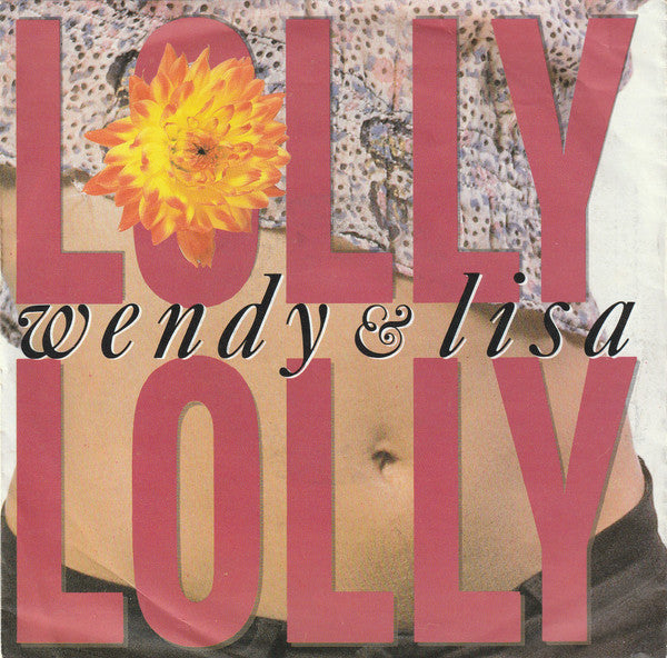 Wendy & Lisa : Lolly Lolly (7", Single)
