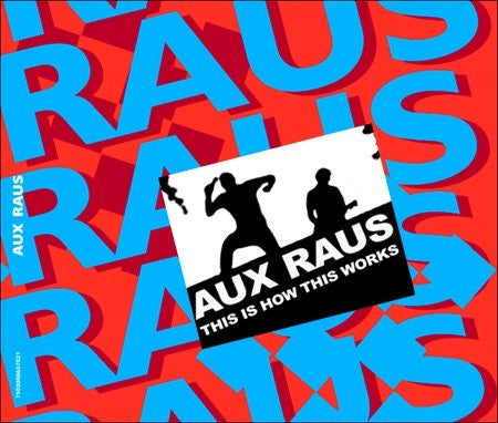 Aux Raus : This Is How This Works (CD, Album)