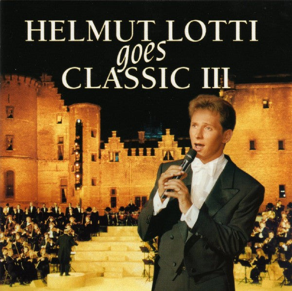Helmut Lotti : Helmut Lotti Goes Classic III (CD, Album)