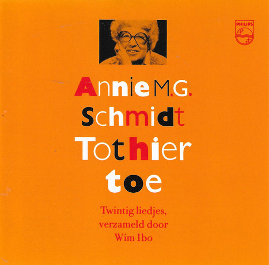 Annie M.G. Schmidt : Tot Hier Toe (CD, Comp)
