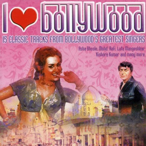 Various : I Love Bollywood - 15 Classic Tracks From Bollywood's Greatest Singers (CD, Comp)
