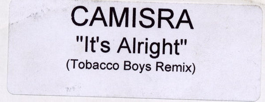 Camisra : It's Alright (Tobacco Boys Remix) (12", S/Sided, Unofficial, W/Lbl)