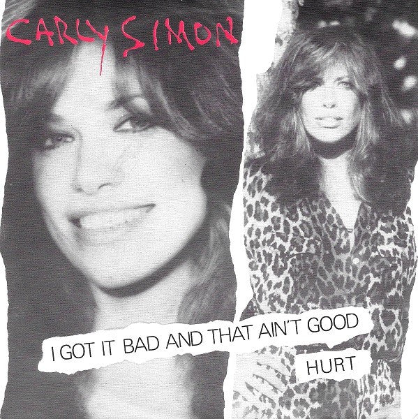 Carly Simon : I Got It Bad And That Ain't Good (7", Single)