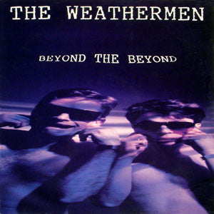 The Weathermen : Beyond The Beyond (LP, Album)