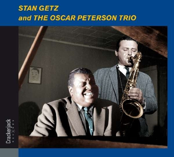 Stan Getz And The Oscar Peterson Trio : Stan Getz And The Oscar Peterson Trio (CD, Album, RE)