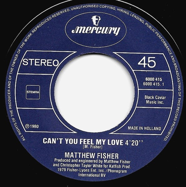 Matthew Fisher : Can't You Feel My Love (7", Single)