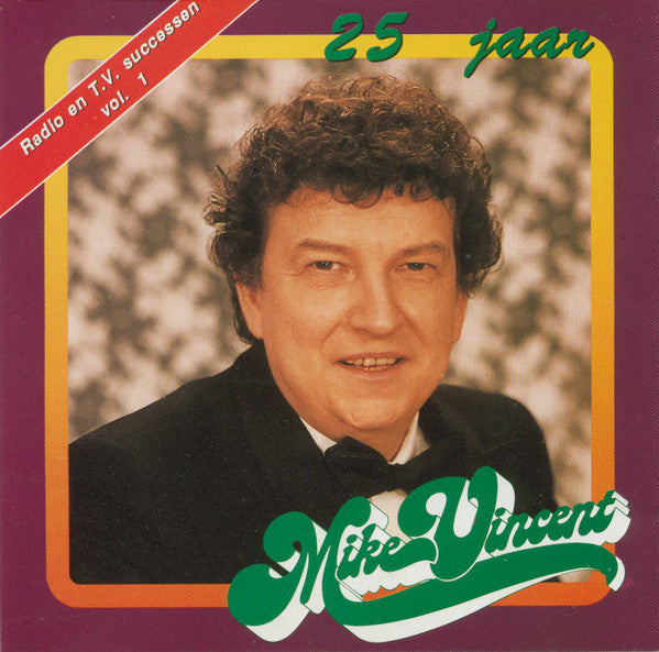 Mike Vincent (2) : 25 jaar Mike Vincent (CD, Comp)