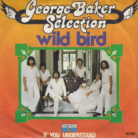George Baker Selection : Wild Bird (7", Single)