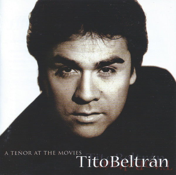 Tito Beltrán : A Tenor At The Movies (CD, Album)