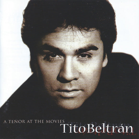 Tito Beltrán : A Tenor At The Movies (CD, Album)
