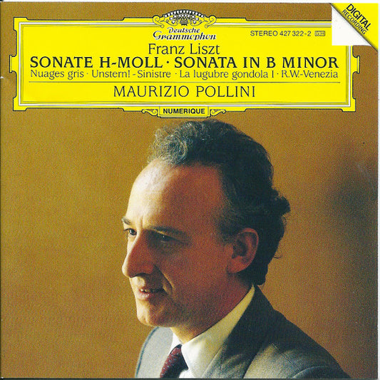 Franz Liszt, Maurizio Pollini : Sonate H-Moll = Sonata In B Minor • Nuages Gris • Unstern!-Sinistre • La Lugubre Gondola I • R.W.-Venezia (CD, RE)