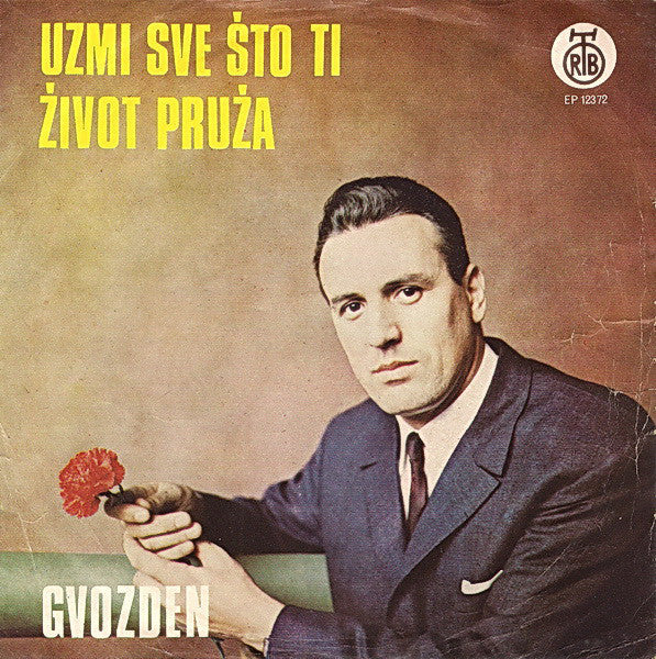 Gvozden Radičević : Uzmi Sve Što Ti Život Pruža (7", EP)