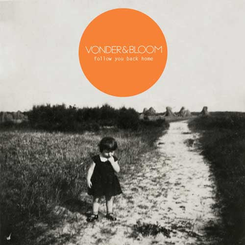 Vonder & Bloom : Follow You Back Home (CD, Album)