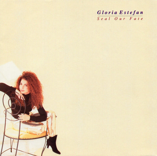 Gloria Estefan : Seal Our Fate (7", Single)