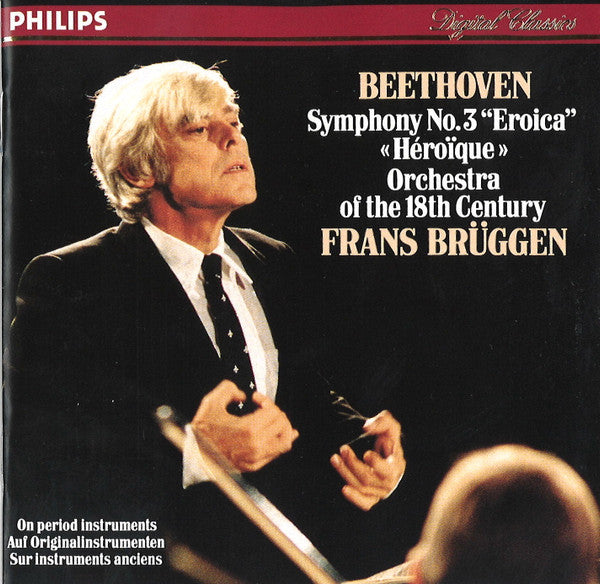Ludwig Van Beethoven, Orchestra Of The 18th Century, Frans Brüggen : Symphony No. 3 "Eroica" (CD)