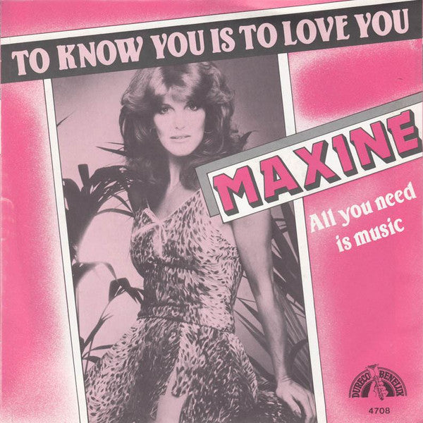 Maxine (20) : To Know You Is To Love You (7")