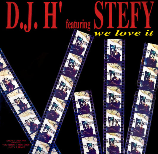 DJ H. Feat. Stefy : We Love It / You (Don't You Stop) - Unity 3 Remix (12")