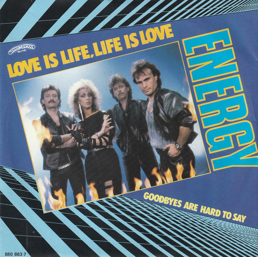 Energy (8) : Love Is Life, Life Is Love (7")