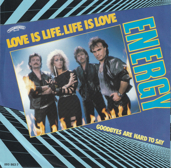 Energy (8) : Love Is Life, Life Is Love (7")