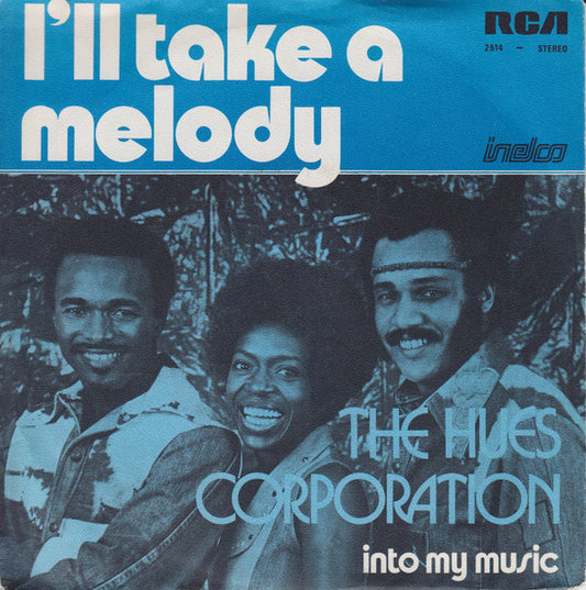 The Hues Corporation : I'll Take A Melody (7", Single)