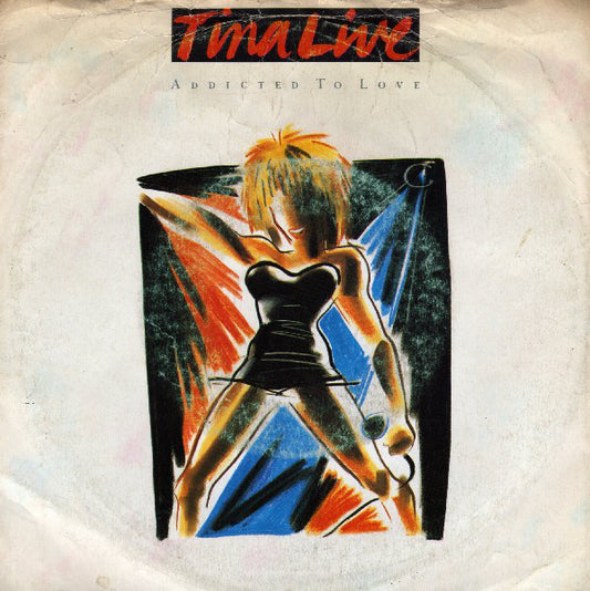 Tina Turner : Addicted To Love (7", Single)