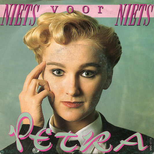 Petra (4) : Niets Voor Niets (7", Single)
