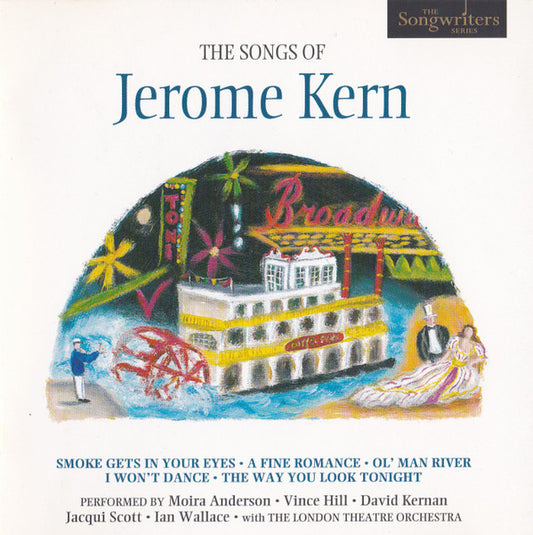 Moira Anderson - Vince Hill - David Kernan - Jacqui Scott - Ian Wallace (3) With The London Theatre Orchestra, Jerome Kern : The Songs Of Jerome Kern (CD, Album)