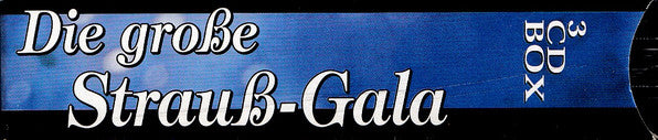 Joseph Francek & Sein The Vienna Strauss Orchestra, André Rieu & Sein Johann Strauß Orchestra : Die Große Strauß-Gala (3xCD, Comp + Box, Comp)
