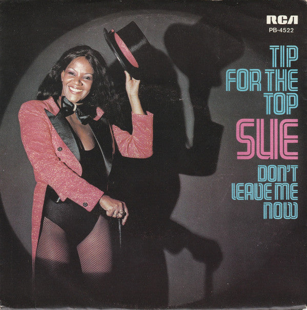 Sue Chaloner : Tip For The Top / Don't Leave Me Now (7", Single)
