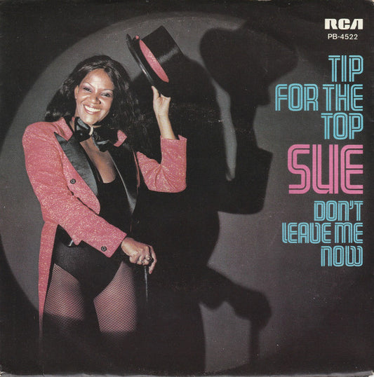 Sue Chaloner : Tip For The Top / Don't Leave Me Now (7", Single)