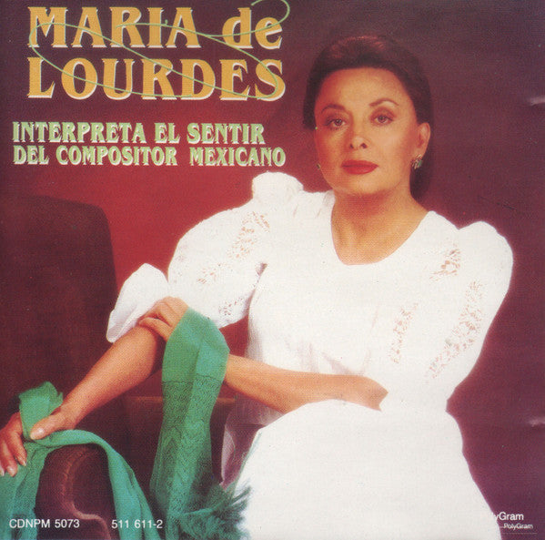 Maria De Lourdes : Interpreta El Sentir Del Compositor Mexicano (CD, Album)