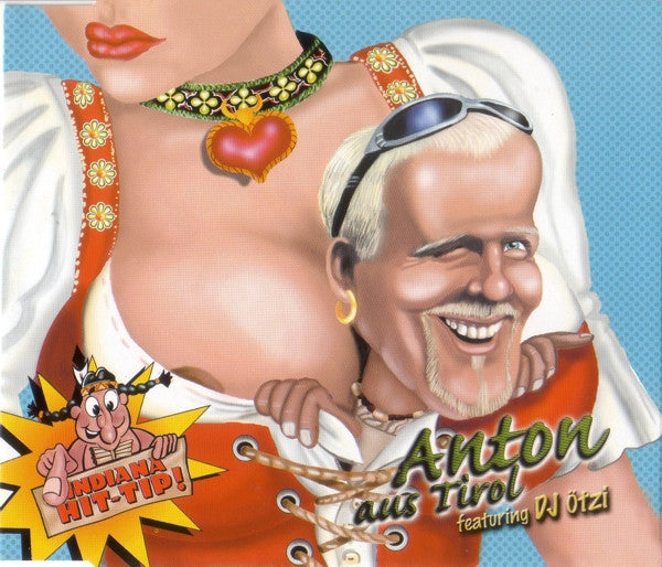Anton Feat. DJ Ötzi : Anton Aus Tirol (CD, Maxi)