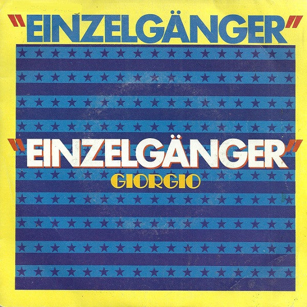 Einzelgänger (2), Giorgio Moroder : Einzelgänger (7", Single)