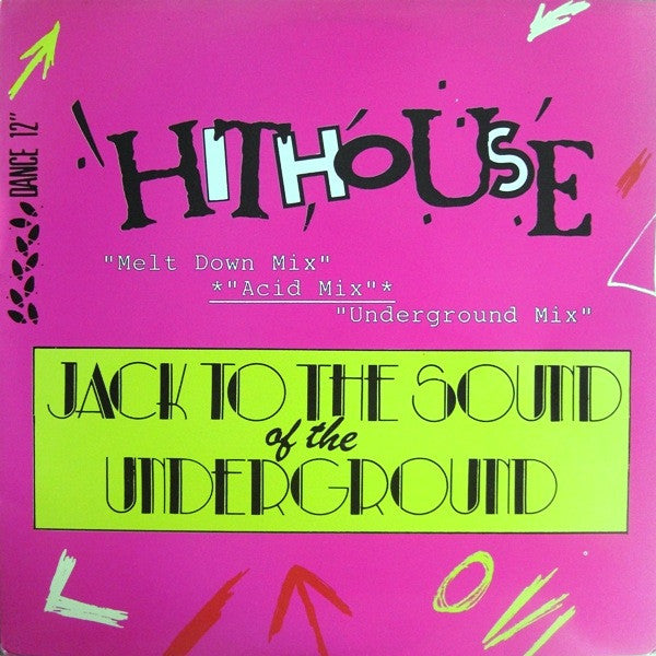 Hithouse : Jack To The Sound Of The Underground (Acid Mix) (12")