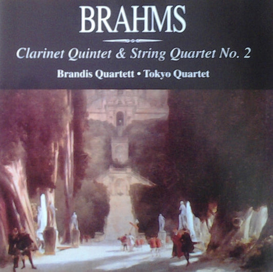 Brandis Quartet, Tokyo String Quartet : Brahms, Clarinet Quintet & String Quartet No. 2 (CD, Album)