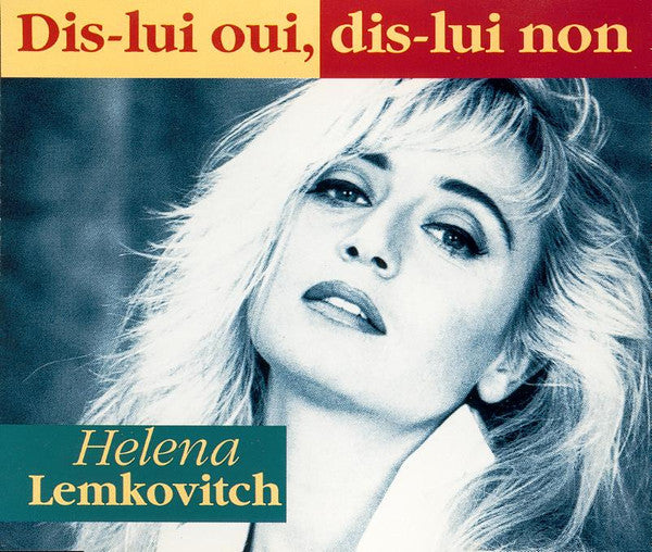 Helena Lemkovitch : Dis-Lui Oui, Dis-Lui Non (CD, Maxi)