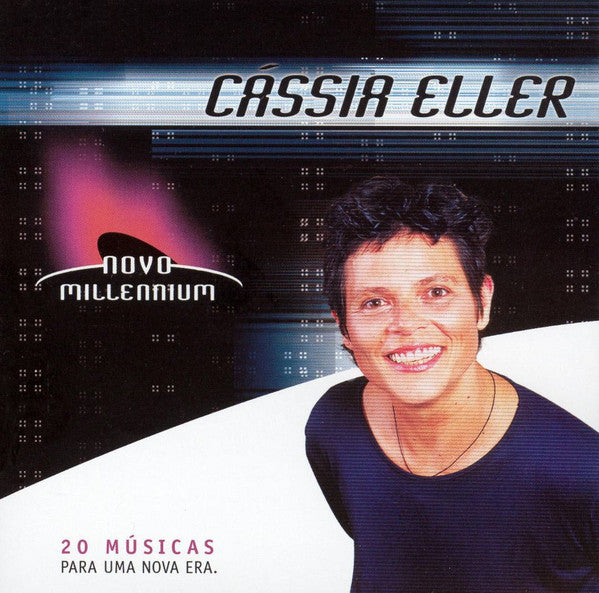 Cássia Eller : Novo Millennium - 20 Músicas Para Uma Nova Era (CD, Comp)