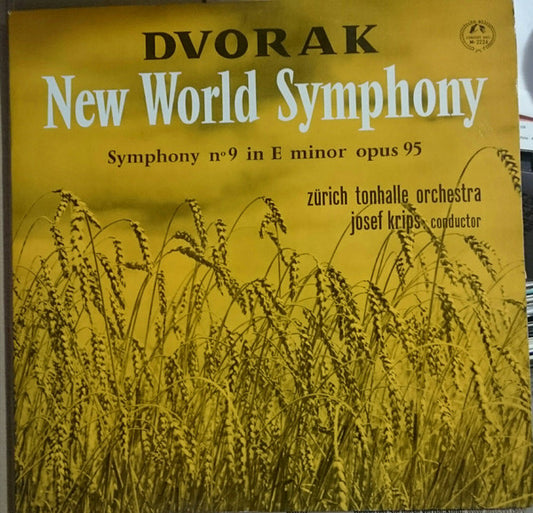 Antonín Dvořák, Josef Krips, Tonhalle-Orchester Zürich : New World Symphony - Symphony No. 9 In E Minor Opus 95 (LP, Album)
