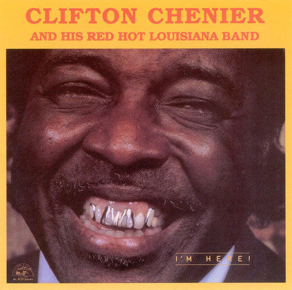 Clifton Chenier And His Red Hot Louisiana Band : I'm Here (CD, Album)