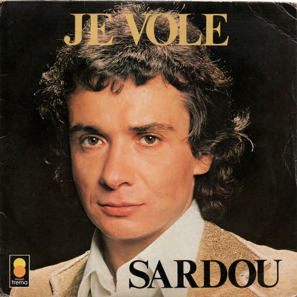 Michel Sardou : Je Vole (7", Single, Dis)