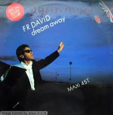 F.R. David : Dream Away / Good Times (12")