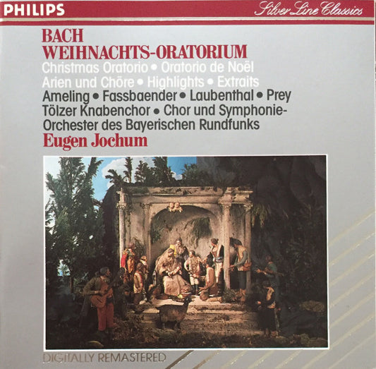 Johann Sebastian Bach - Elly Ameling / Brigitte Fassbaender, Hermann Prey - Horst R. Laubenthal, Tölzer Knabenchor, Chor Des Bayerischen Rundfunks und Symphonie-Orchester Des Bayerischen Rundfunks, Eugen Jochum : Weihnachts-Oratorium - Christmas Oratorio (CD)